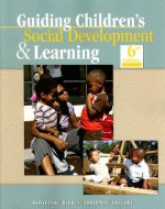 Guiding Children's Social Development and Learning - Marjorie Kostelnik, Alice Whiren, Anne Soderman