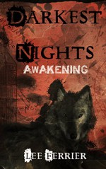 Darkest Nights: Awakening - Lynn Worton, Lee Ferrier, Amy Ash