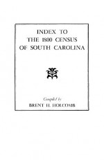 Index to the 1800 Census of South Carolina - Brent H. Holcomb