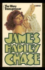 The Wary Transgressor - James Hadley Chase