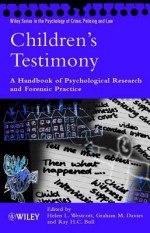 Children's Testimony: A Handbook of Psychological Research and Forensic Practice - Helen L Westcott, Ray Bull, Graham M. Davies