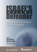 Israel's Silent Defender - Amos Gilboa, Ephraim Lapid