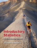 Introductory Statistics: A Problem-Solving Approach: w/Student CD - Stephen Kokoska