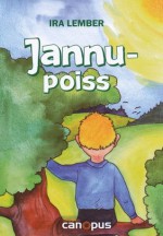 Jannupoiss - Ira Lember, Helve Huttunen