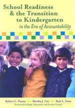 School Readiness and the Transition to Kindergarten in the Era of Accountability - Robert C. Pianta