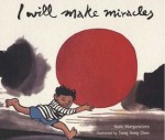 I Will Make Miracles - Susie Morgenstern, Jiang Hong Chen