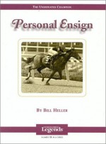 Personal Ensign: Thoroughbred Legends - Bill Heller