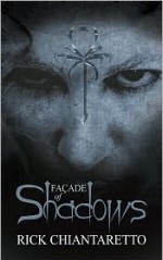 Facade of Shadows - Rick Chiantaretto