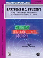 Student Instrumental Course Baritone (B.C.) Student: Level III - Bill Laas, Herman Vincent, James D. Ployhar