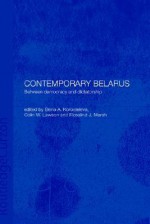 Contemporary Belarus - Elena Korosteleva, Rosalind Marsh