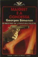 Maigret e a condessa - Georges Simenon, J. Lima da Costa