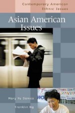 Asian American Issues - Mary Yu Danico, Franklin Ng