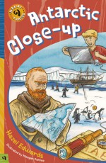 Antarctic Close-up - Hazel Edwards, Meegan Parkee