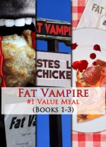 Fat Vampire #1 Value Meal (Books 1-3 in the series) - Johnny B. Truant