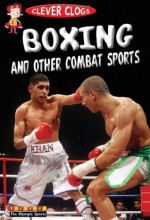 Boxing and Other Contact Sports (Clever Clogs: the Olympic Sports) - Jason Page