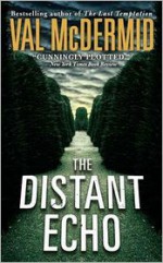 The Distant Echo - Val McDermid