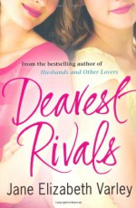 Dearest Rivals - Jane Elizabeth Varley