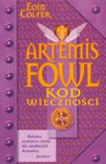 Artemis Fowl: Kod Wieczności - Eoin Colfer, Barbara Kopeć-Umiastowska