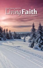 Living Faith - Daily Catholic Devotions, Volume 29 Number 4 - 2014 January, February, March - Mark Neilsen