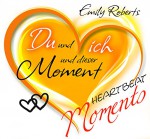 Du und ich und dieser Moment - Emily Roberts