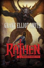 Rathen: The Legend of Ghrakus Castle - Grant Elliot Smith