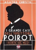 I grandi casi dell'ispettore Poirot: Assassinio sull'Orient Express / Morte sul Nilo / L'assassino di Roger Ackroyd - Marco Cedric Farinelli, François Rivière, Bruno Lachard, Solidor, Agatha Christie