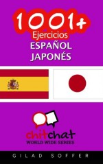 1001+ Ejercicios español - japonés (Spanish Edition) - Gilad Soffer