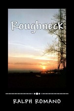 Roughneck: Enchova Tragedy - Ralph Romano, Laura Fredrick