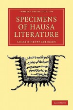 Specimens of Hausa Literature - Charles Henry Robinson