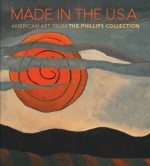 Made in the U.S.A.: American Art from The Phillips Collection, 1850�1970 - Susan Behrends Frank, Eliza Rathbone