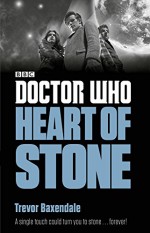 Doctor Who: Heart of Stone - Trevor Baxendale