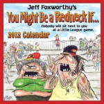 Jeff Foxworthy's You Might Be A Redneck If... 2012 Calendar - Jeff Foxworthy