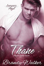 Thane: January (Mystic Zodiac Book 1) - Brandy Walker