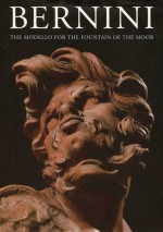 Bernini: The modello for the Fountain of the Moor - Andrew Butterfield