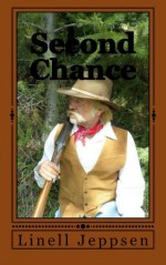 Second Chance (The Chance Series) (Volume 2) - Linell Jeppsen