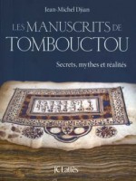 Les manuscrits de Tombouctou - Jean-Michel Djian, J.M.G. Le Clézio, Souleymane Bachir Diagne