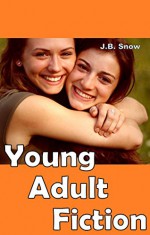 Writing Young Adult Fiction: For New Indie Writers and Authors: Audiobook Included! (Transcend Mediocrity 34) - J.B. Snow, Casey Keller