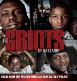 The Griots of Oakland: Voices from the African American Oral History Project - Angela Beth Zusman, Mi Zhou