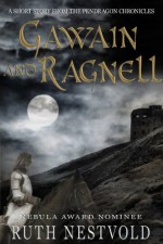 Gawain and Ragnell - Ruth Nestvold