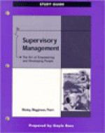 Supervisory Management: The Art of Empowering and Developing People, Study Guide (5th Edition) - Donald C. Mosley, Paul H. Pietri, Leon C. Megginson, Paul H. Pietre