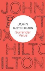 Surrender Value - John Buxton Hilton