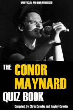 The Conor Maynard Quiz Book - Chris Cowlin, Hayley Cowlin