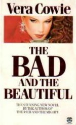 The Bad And The Beautiful - Vera Cowie