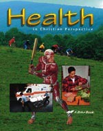 Health in Christian Perspective (A Beka Book) - Delores Shimmin, Gregory Parker