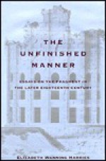 Unfinished Manner - Elizabeth Wanning Harries