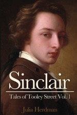 Sinclair (Tales of Tooley Street Book 1) - Julia Herdman