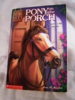 The "Animal Ark" Series from Scholastic Apple Fiction Books. Book 2. PONY ON THE PORCH... A pony's life is in danger... (The Animal Ark Series, An Apple Paperback, 2) - Ben M Baglio, Shelagh McNicholas, Cover illustration by Peter Mueller, her mind made up. "Will you help me?" she said. PONY ON THE PORCH Mandy look at Prince. He was breathing easily. He looked as fit as could be. But what if he jumped? many couldn