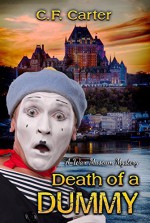 Death Of A Dummy: A Wax Museum Mystery - C.F. Carter