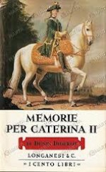 Memorie per Caterina II - Denis Diderot, Paul Vernière, Maria Vasta Dazzi