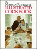 The Norman Rockwell Illustrated Cookbook - Marian Hoffman, Norman Rockwell